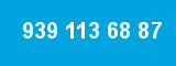 939 113 68 87 939 113 68 87